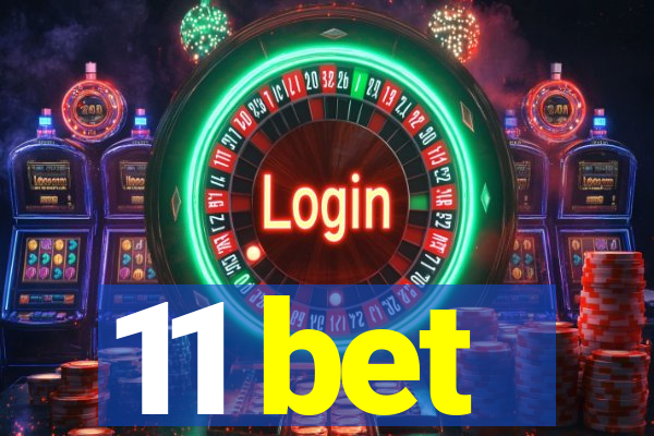 11 bet